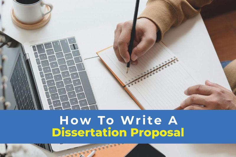 How To Write A Dissertation Proposal